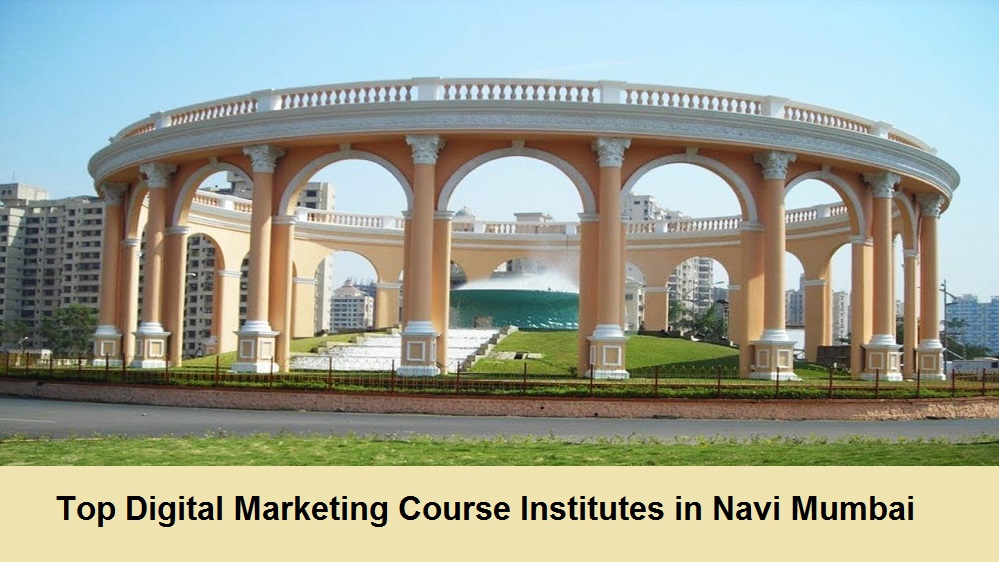 Top Digital Marketing Course Institutes in Navi Mumbai