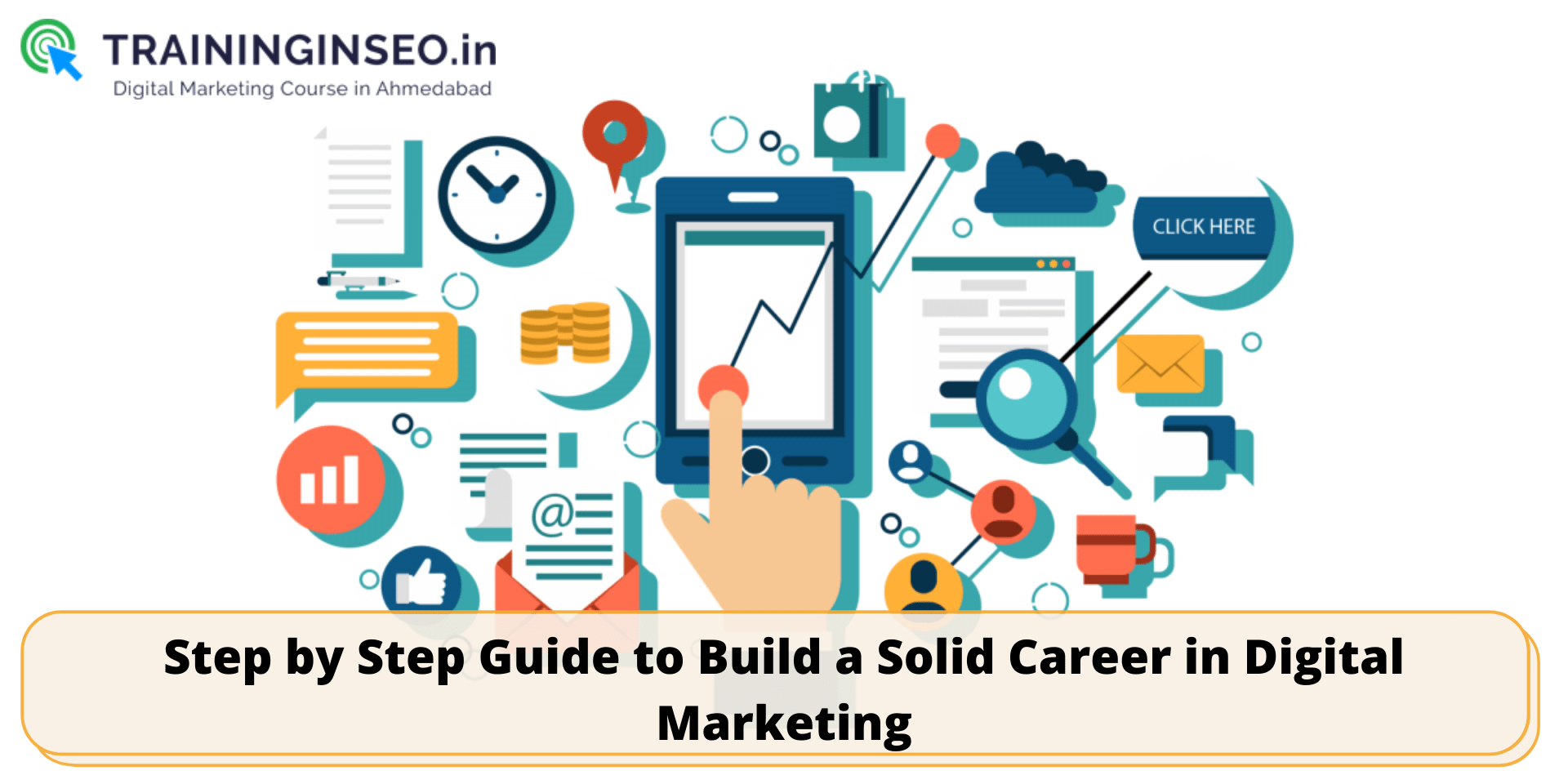 Step by Step Guide to Build a Solid Career in Digital Marketing