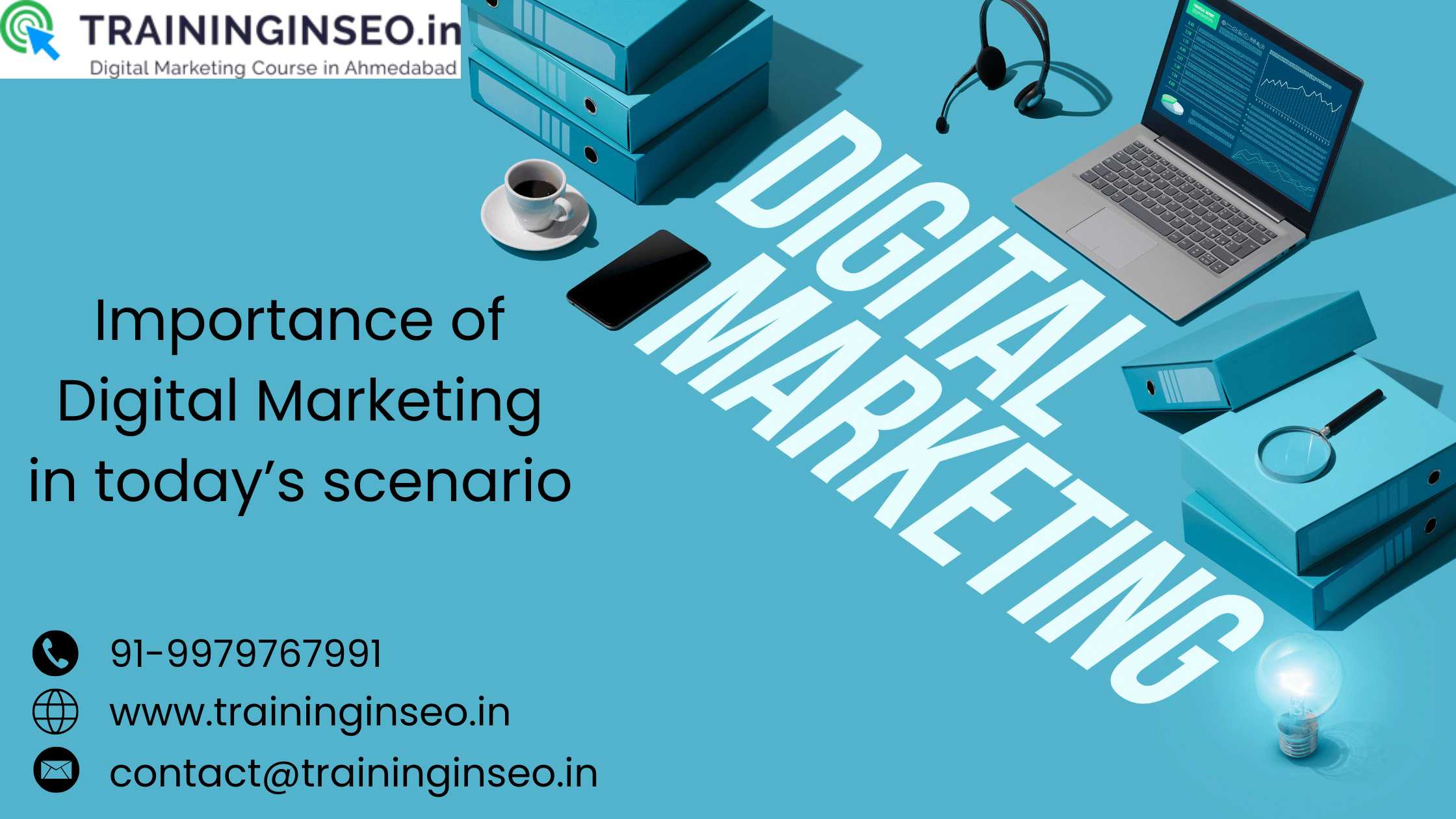 Importance of Digital Marketing in today’s scenario